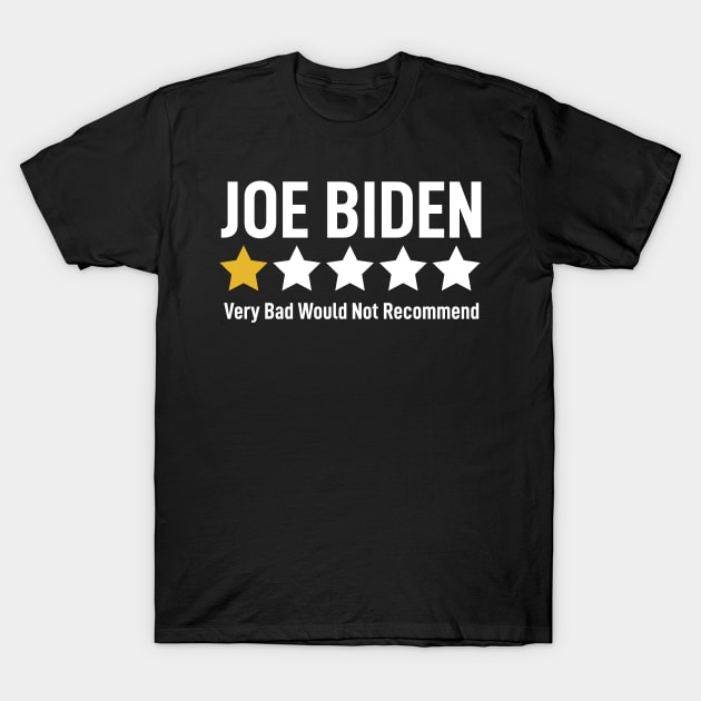 Funny Joe Biden 1 Star Review Very Bad Would Not Recommend T-Shirt by Boneworkshop